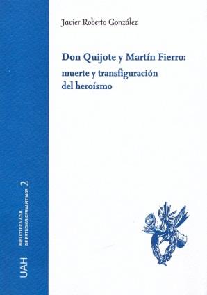 Cubierta Don Quijote y Martín Fierro: muerte y transfiguración del heroísmo